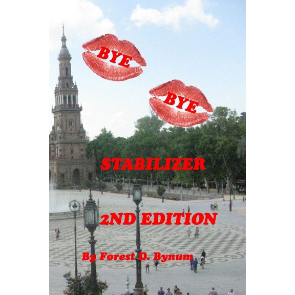 Bye Bye Stabilizer (Paperback)
