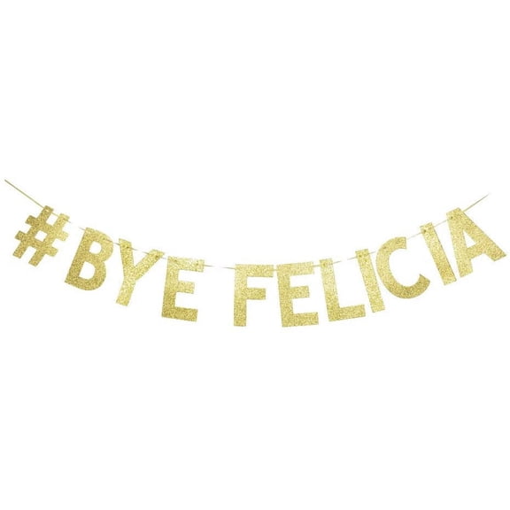 Bye Felicia Banner, Graduation/Farewell/Moving/Job Change Party Decorations Shiny Gold Gliter Paper Sign Garland Photoprops