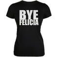 thumbnail image 1 of Bye Felicia Black Juniors Soft T-Shirt - Large, 1 of 1