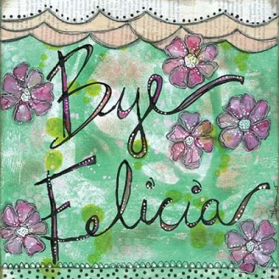 Bye Felicia Canvas Art - Denise Braun (24 x 24)