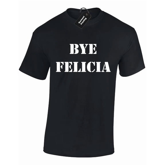 Bye Felicia Compton Dre Slogan Ice Rapper Rap Unisex S-5XL T-Shirt