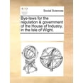 thumbnail image 1 of Bye-Laws for the Regulation & Government of the House of Industry, in the Isle of Wight. Paperback, 1 of 1