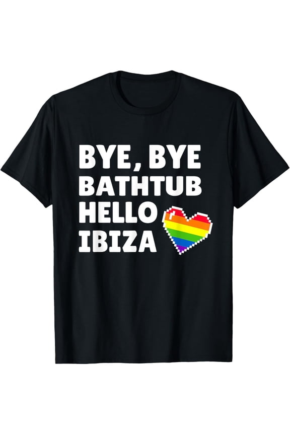 Bye bye bathtub hello ibiza summer vacation holidays Rainbow T-Shirt men and women can wear, black, white, gifts