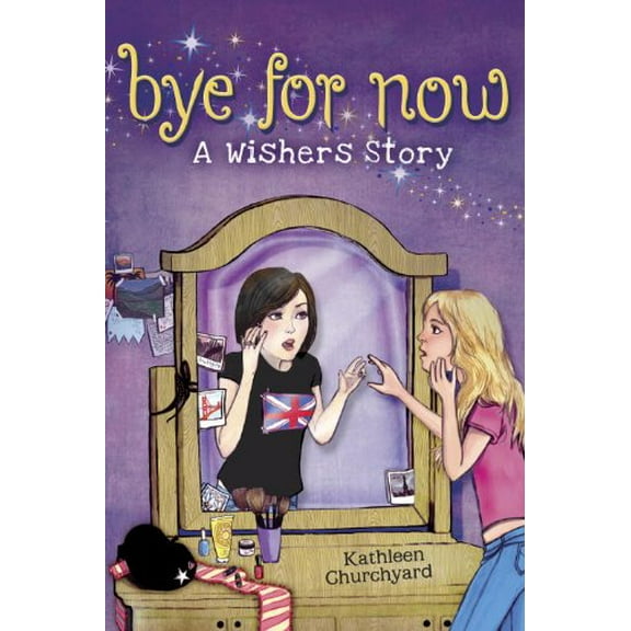 Pre-Owned Bye for Now: A Wishers Story