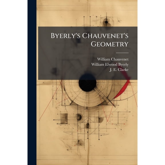 Byerly's Chauvenet's Geometry (Paperback)