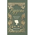 thumbnail image 1 of Pre-Owned Bygone: Musings and Poems from a Regency Hearthside (Hardcover) 1088064884 9781088064887, 1 of 1