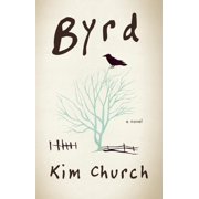 Byrd (Paperback) by Kim Church