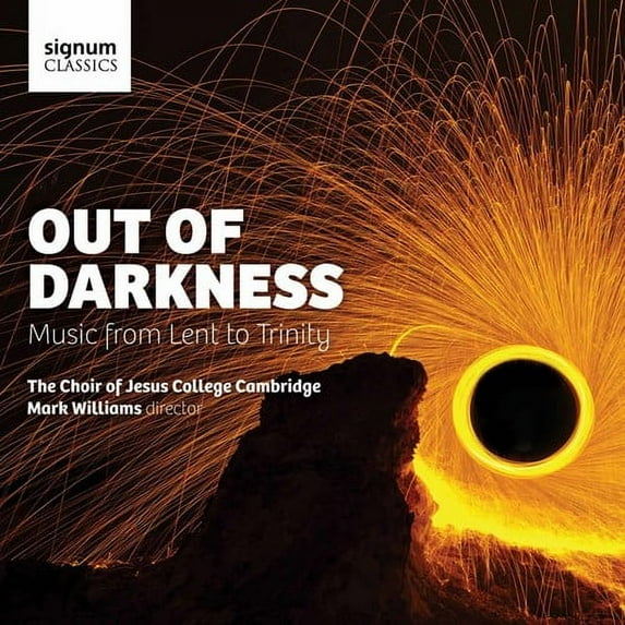 Byrd / Purcell / Bairstow / Morris / Baigent - Out of Darkness-Music from Lent to Trinity - Music & Performance - CD