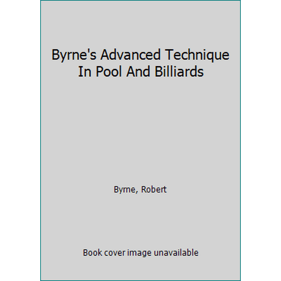 Pre-Owned Byrne's Advanced Technique In Pool And Billiards (Paperback) 0156149710 9780156149716