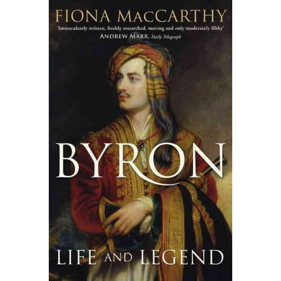 Byron : Life and Legend