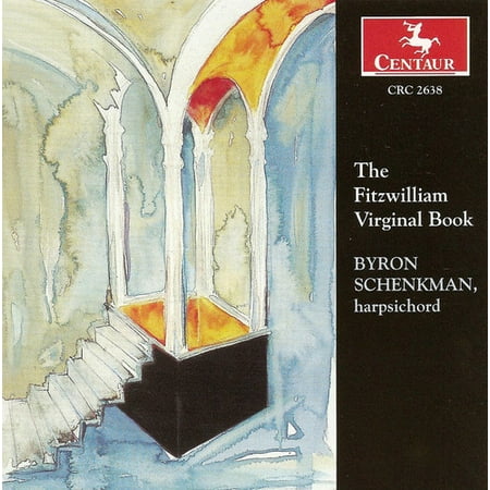 Byron Schenkman - Fitzwilliam Virginal Book - Music & Performance - CD