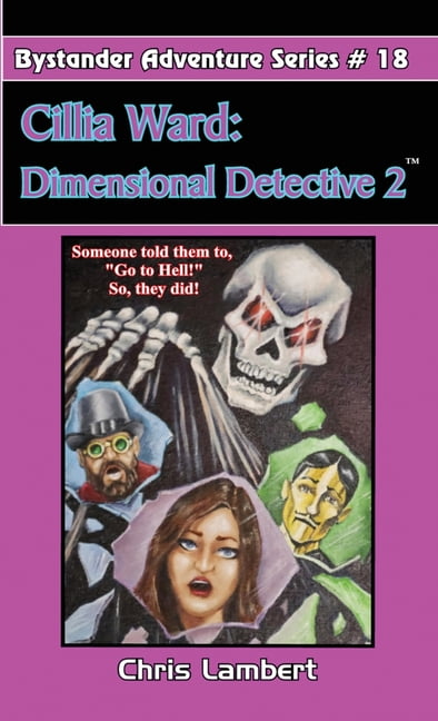 Bystander Adventure Cillia Ward Dimensional Detective 2, Book 18, (Paperback)
