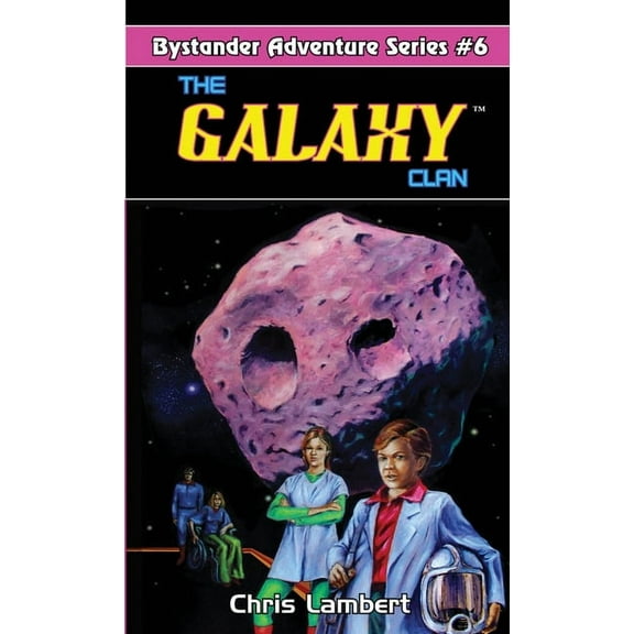 Bystander Adventure The Galaxy Clan, Book 6, (Paperback)
