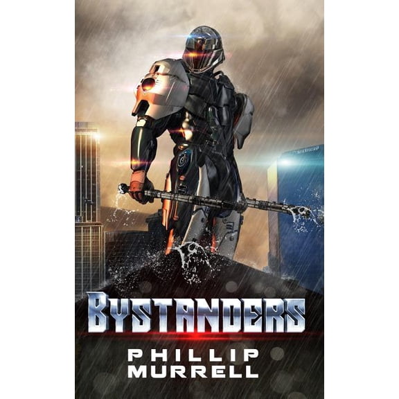 Bystanders Volume 1 Paperback 1546949534 9781546949534 Phillip Murrell