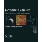 Byte-Size Flash MX Adventures in Design Optimization, Paperback
