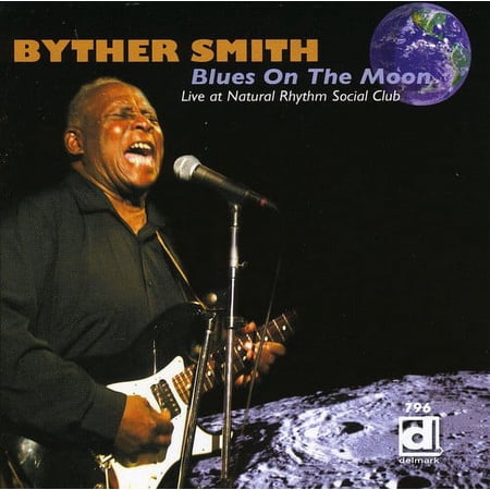 Byther Smith - Blues On The Moon, Live At The Rhythm Social Club - Music & Performance - CD