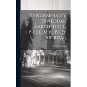 Bywgraffiad y Diweddar Barchedig T. Price, M.A., Ph.D. Aberdar Hardcover