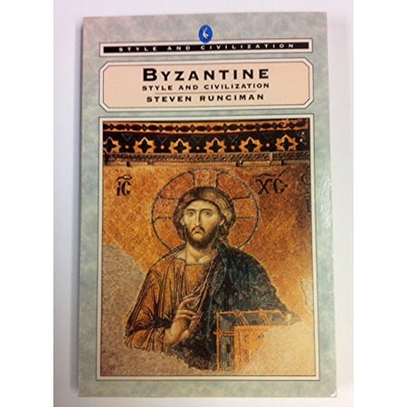 Pre-Owned Byzantine (Style and Civilization) (Paperback) 0140218270 9780140218275