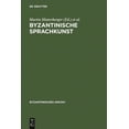 thumbnail image 1 of Byzantinisches Archiv Byzantinische Sprachkunst: Studien Zur Byzantinischen Literatur Gewidmet Wolfram HÃ¶randner Zum 65. Geburtstag, Book 20, (Hardcover), 1 of 1