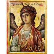 Pre-Owned Byzantium: Faith and Power (1261-1557) (Hardcover) 030010278X 9780300102789