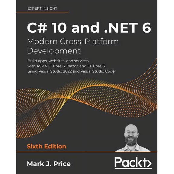 C# 10 and .NET 6 - Modern Cross-Platform Development: Build apps, websites, and services with ASP.NET Core 6, Blazor, an, (Paperback)