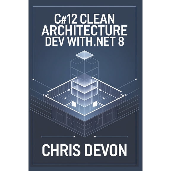 Codecore Advanced: C#12 Clean Architecture Dev with .NET 8 (Paperback)