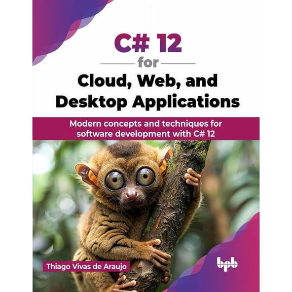 C# 12 for Cloud, Web, and Desktop Applications: Modern concepts and techniques for software development with C# 12 (Engl, (Paperback)