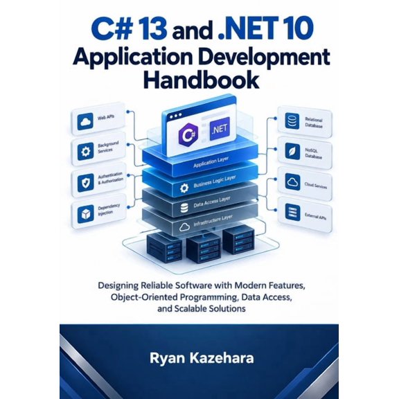 Modern C# and .Net Engineering C# 13 and .NET 10 Application Development Handbook: Designing Reliable Software with Modern Features, Object-Oriented Pr, Book 2, (Paperback)