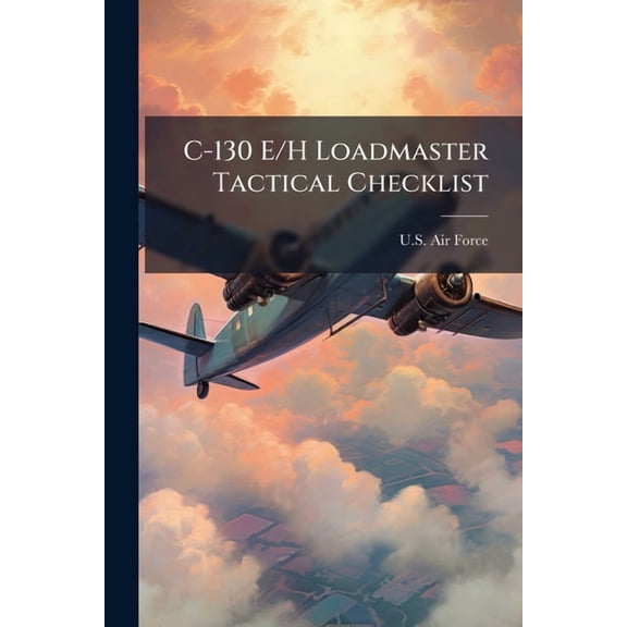 C-130 E/H Loadmaster Tactical Checklist, (Paperback)