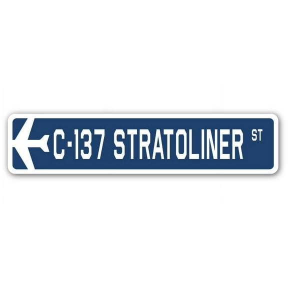 C-137 Stratoliner Street Sign Air Force Aircraft Military | Indoor/Outdoor | 24" Wide