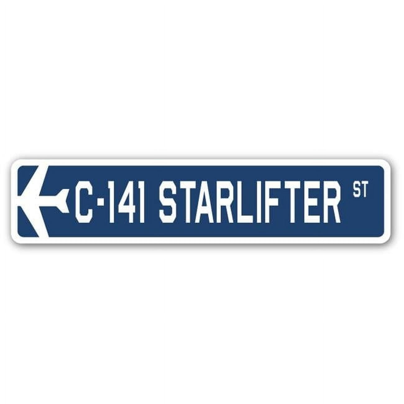 C-141 Starlifter Street Sign Air Force Aircraft Military | Indoor ...