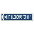 thumbnail image 1 of C-17 Globemaster III Street Sign Air Force Aircraft Military | Indoor/Outdoor | 36" Wide, 1 of 1