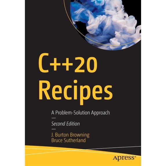 C++20 Recipes: A Problem-Solution Approach, (Paperback)