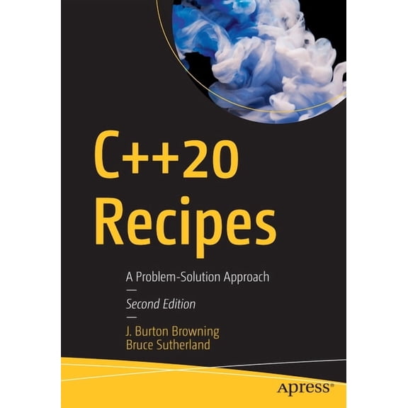 C++20 Recipes: A Problem-Solution Approach, (Paperback)