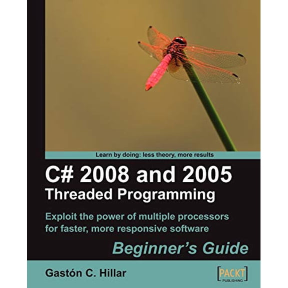 Pre-Owned C# 2008 and 2005 Threaded Programming: Beginner's Guide (Paperback) 1847197108 9781847197108