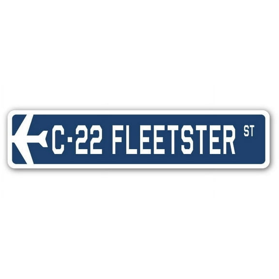C-22 Fleetster Street Sign Air Force Aircraft Military | Indoor/Outdoor | 18" Wide