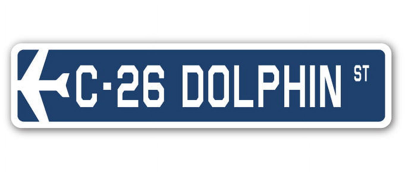 C-26 Dolphin Street Sign Air Force Aircraft Military | Indoor/Outdoor ...