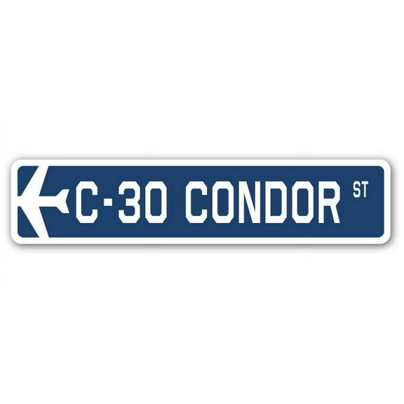 C-30 Condor Street Sign Air Force Aircraft Military | Indoor/Outdoor | 24" Wide