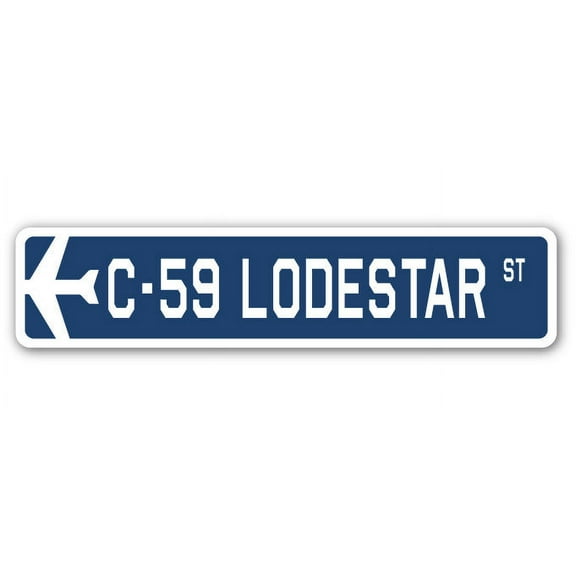 C-59 Lodestar Street Sign Air Force Aircraft Military | Indoor/Outdoor | 30" Wide