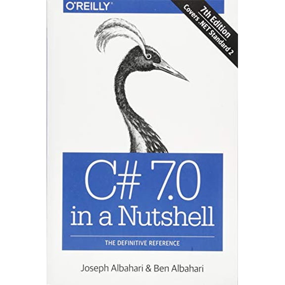 Pre-Owned C# 7.0 in a Nutshell: The Definitive Reference (Paperback) 1491987650 9781491987650