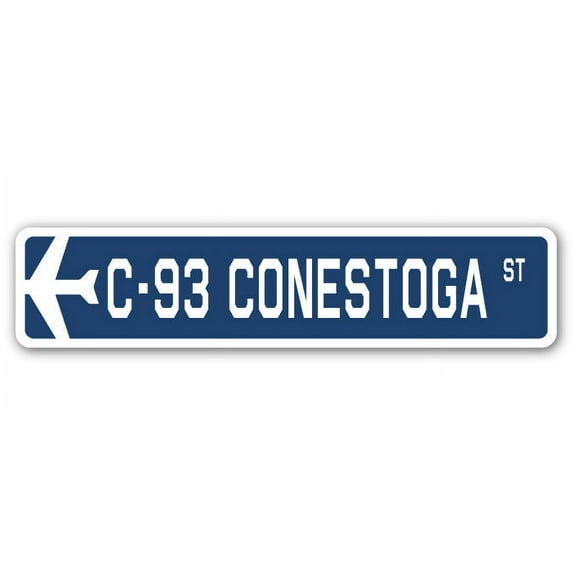 C-93 Conestoga Street Sign Air Force Aircraft Military | Indoor/Outdoor | 36" Wide