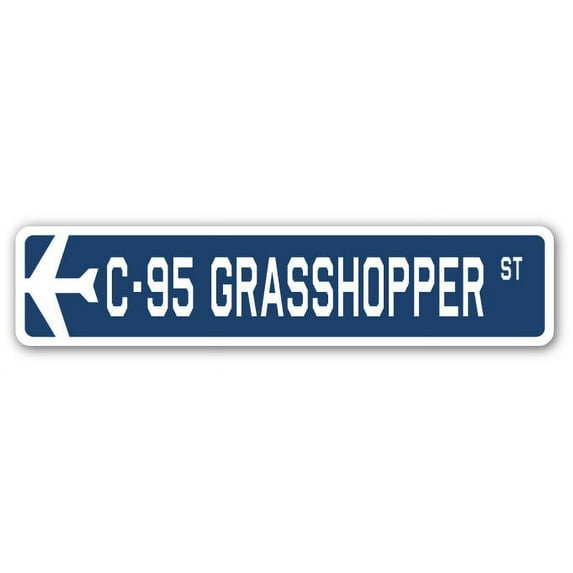 C-95 Grasshopper Street Sign Air Force Aircraft Military | Indoor/Outdoor | 18" Wide
