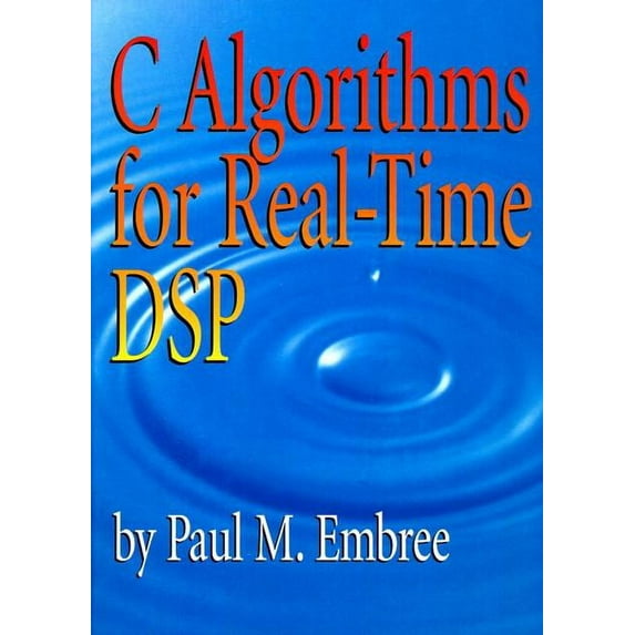 C Algorithms for Real-Time DSP (Paperback)
