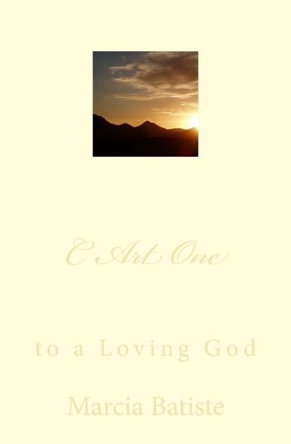 C Art One: to a Loving God, (Paperback)