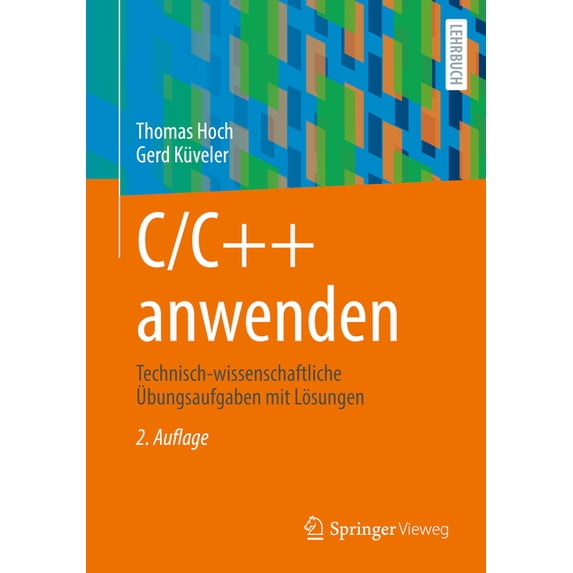 C/C++ Anwenden: Technisch-Wissenschaftliche Ãbungsaufgaben Mit Lösungen, (Paperback)