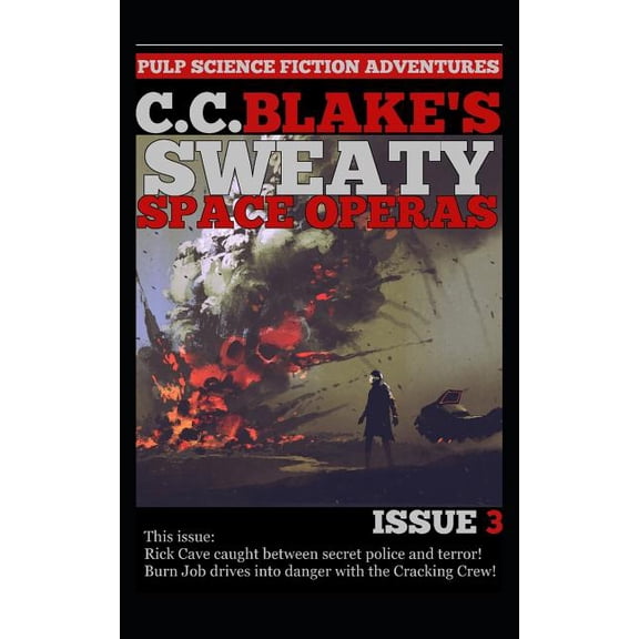 C. C. Blake's Sweaty Space Operas C. C. Blake's Sweaty Space Operas, Issue 3, Book 3, (Paperback)