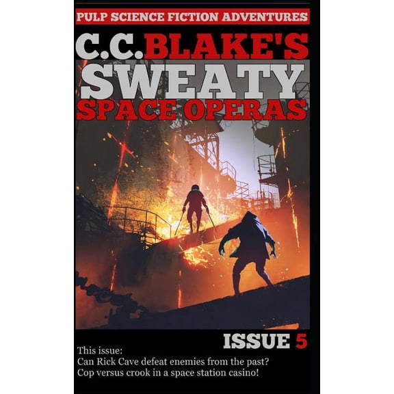 C. C. Blake's Sweaty Space Operas C. C. Blake's Sweaty Space Operas, Issue 5, Book 5, (Paperback)
