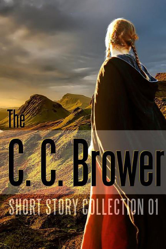 C. C. Brower Short Story Collection 01, (Paperback)