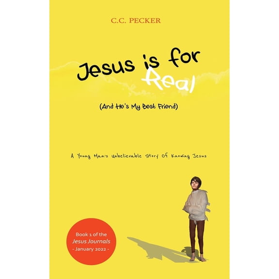 C.C. Pecker's 12 Book Jesus Jesus Is for Real (and He's My Best Friend): Book 1 of the JESUS Journals, Book 1, (Paperback)