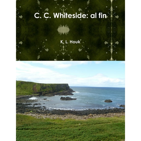 C. C. Whiteside al fin, (Paperback)